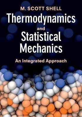 Thermodynamics and Statistical Mechanics(English, Paperback, Shell M. Scott)