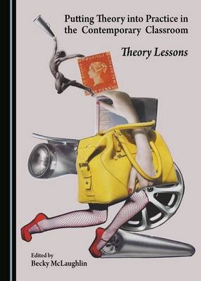 Putting Theory into Practice in the Contemporary Classroom(English, Hardcover, unknown)