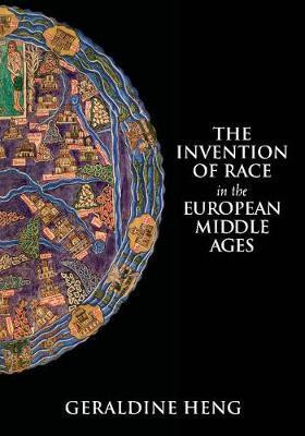 The Invention of Race in the European Middle Ages(English, Hardcover, Heng Geraldine)