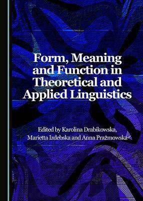 Form, Meaning and Function in Theoretical and Applied Linguistics(English, Hardcover, unknown)