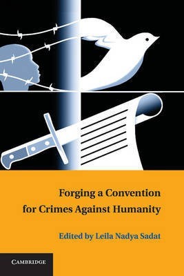 Forging a Convention for Crimes against Humanity(English, Paperback, unknown)