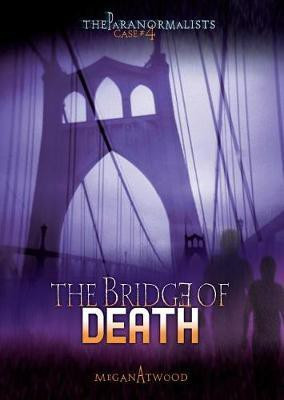 The Bridge of Death(English, Electronic book text, Atwood Megan)