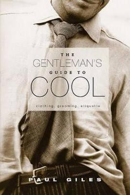 The Gentleman's Guide to Cool(English, Paperback, Giles Paul)
