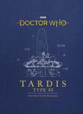 Doctor Who: TARDIS Type 40 Instruction Manual(English, Electronic book text, Atkinson Richard)