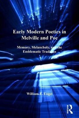 Early Modern Poetics in Melville and Poe(English, Electronic book text, Engel William E.)