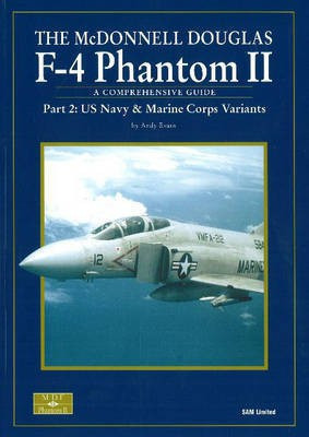 McDonnell Douglas F-4 Phantom II: U.S. Navy and Marine Corps Variants Pt. 2(English, Paperback, Evans Andy)