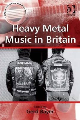 Heavy Metal Music in Britain(English, Electronic book text, unknown)