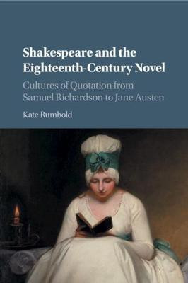 Shakespeare and the Eighteenth-Century Novel(English, Paperback, Rumbold Kate)