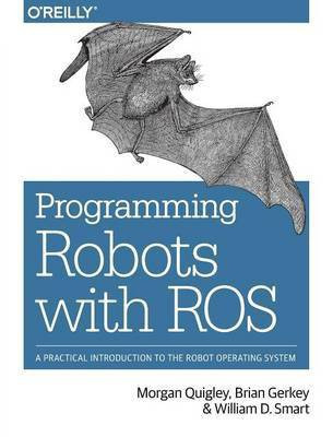 Programming Robots with ROS(English, Paperback, Quigley Morgan)