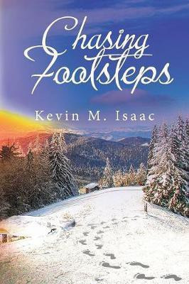 Chasing Footsteps(English, Paperback, Isaac Kevin M)