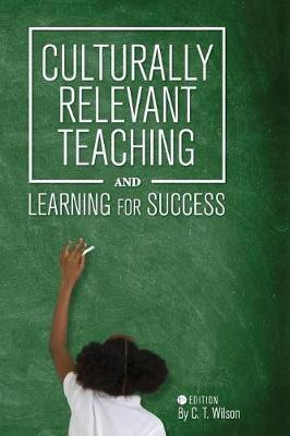 Culturally Relevant Teaching and Learning for Success(English, Hardcover, Wilson Chevella)