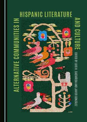 Alternative Communities in Hispanic Literature and Culture(English, Hardcover, unknown)