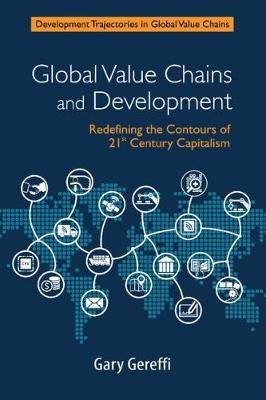 Global Value Chains and Development(English, Hardcover, Gereffi Gary)