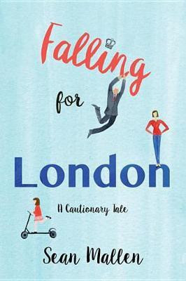 Falling for London(English, Electronic book text, Mallen Sean)