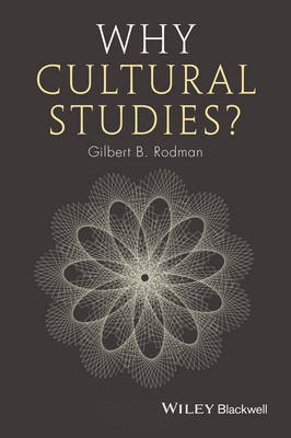 Why Cultural Studies?(English, Hardcover, Rodman Gilbert B.)