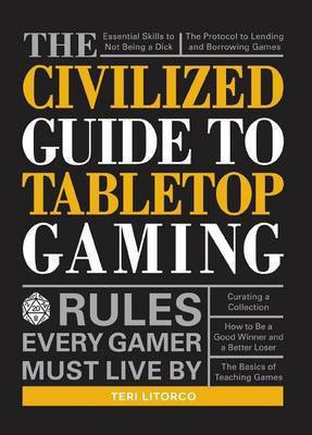 The Civilized Guide to Tabletop Gaming(English, Electronic book text, Litorco Teri)