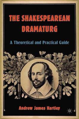 The Shakespearean Dramaturg(English, Electronic book text, Hartley Andrew James)
