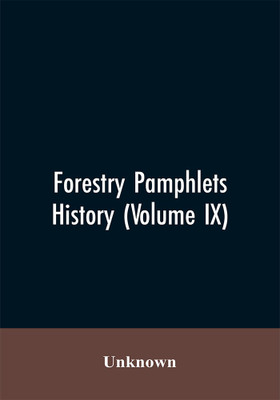 Forestry Pamphlets History (Volume IX)(English, Paperback, unknown)