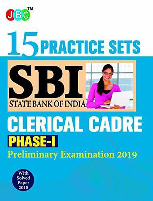 15 Practice Sets SBI State Bank of India CLERICAL CADRE PHASE-I Preliminary Examination 2019 With Solved Paper 2018(English, Paperback, JBC)
