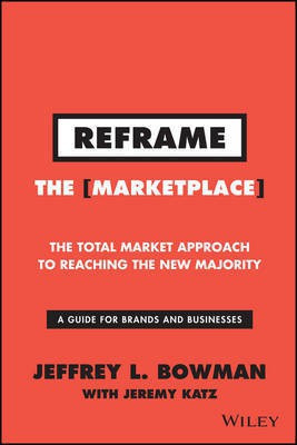 Reframe The Marketplace(English, Electronic book text, Bowman Jeffrey L.)