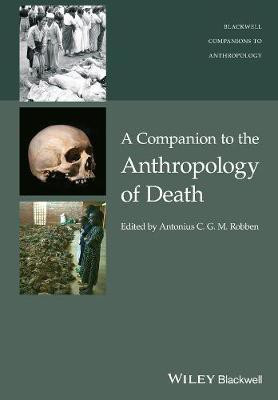 A Companion to the Anthropology of Death(English, Electronic book text, unknown)