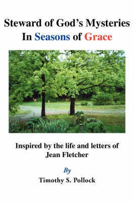 Steward of God's Mysteries in Seasons of Grace(English, Paperback, Pollock Timothy S)