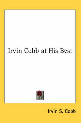 Irvin Cobb at His Best(English, Paperback, Cobb Irvin S.)