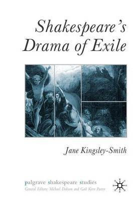 Shakespeare's Drama of Exile(English, Electronic book text, Kingsley-Smith Jane)