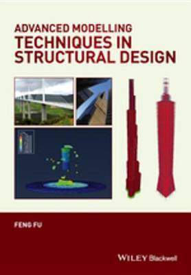 Advanced Modelling Techniques in Structural Design(English, Electronic book text, Fu Feng)