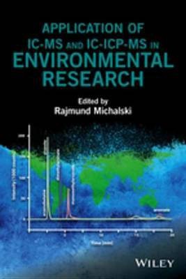 Application of IC-MS and IC-ICP-MS in Environmental Research(English, Electronic book text, unknown)