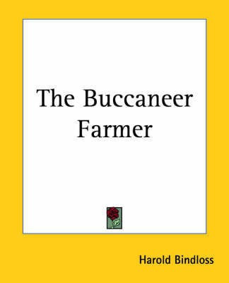 The Buccaneer Farmer(English, Paperback, Bindloss Harold)