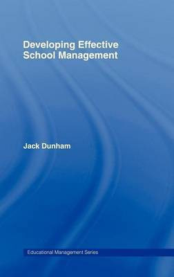 Developing Effective School Management(English, Electronic book text, Dunham Jack Dr)