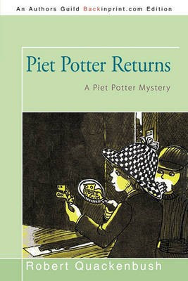 Piet Potter Returns(English, Paperback, Quackenbush Robert)