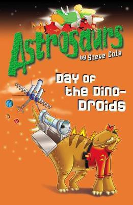 Astrosaurs 7: Day of the Dino-Droids(English, Electronic book text, Cole Steve)