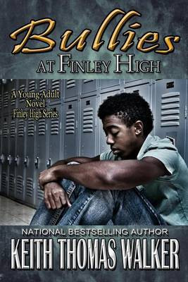 Bullies at Finley High(English, Paperback, Walker Keith Thomas)
