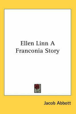 Ellen Linn A Franconia Story(English, Paperback, Abbott Jacob)