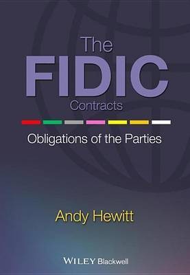 Fidic Contracts, The: Obligations of the Parties(English, Electronic book text, Hewitt Andy)