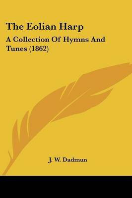 The Eolian Harp(English, Paperback, Dadmun J W)