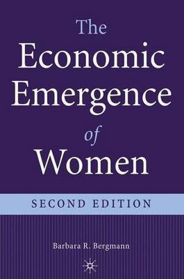 The Economic Emergence of Women(English, Electronic book text, Bergmann Barbara R.)