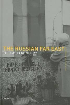 Russian Far East(English, Electronic book text, Davis Susan F)