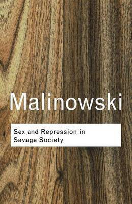 Sex and Repression in Savage Society(English, Electronic book text, Malinowski Bronislaw)