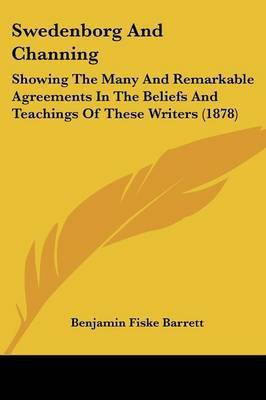 Swedenborg And Channing(English, Paperback, Barrett Benjamin Fiske)