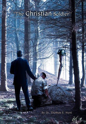 ''The Christian Soldier''(English, Paperback, Hunt Thomas E Dr Dr)