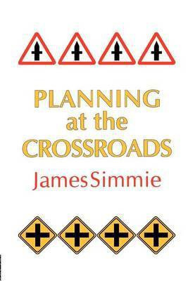 Planning at the Crossroads(English, Electronic book text, James Simmie)