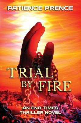 Trial By Fire(English, Paperback, Prence Patience)