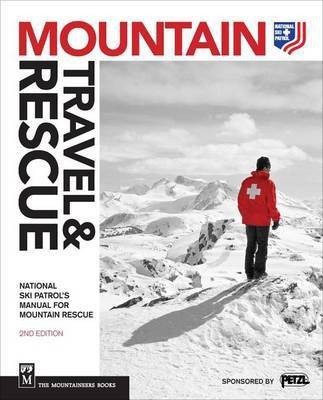 Mountain Travel & Rescue: National Ski Patrol's Manual for Mountain Rescue, 2nd Edition(English, Electronic book text, unknown)