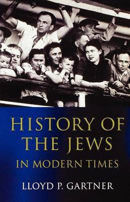 History of the Jews in Modern Times(English, Electronic book text, Gartner Lloyd P)