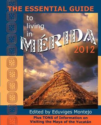 The Essential Guide to Living in Merida 2012(English, Paperback, unknown)