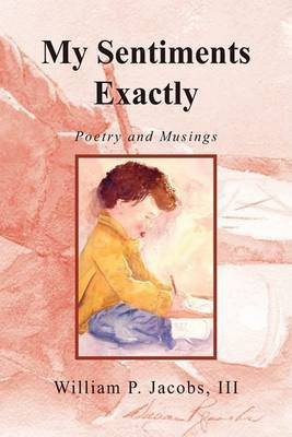 My Sentiments Exactly(English, Hardcover, Jacobs William P III)