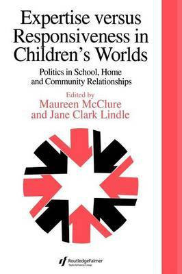 Expertise Versus Responsiveness in Children's Worlds(English, Electronic book text, unknown)